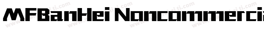 MFBanHei Noncommercial字体转换